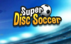 《超級游樂場足球 Super Disc Soccer》Switch英文版NSZ下載