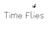 逝者如斯蠅丨Time Flies
